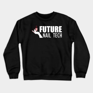 Future Nail Tech Crewneck Sweatshirt